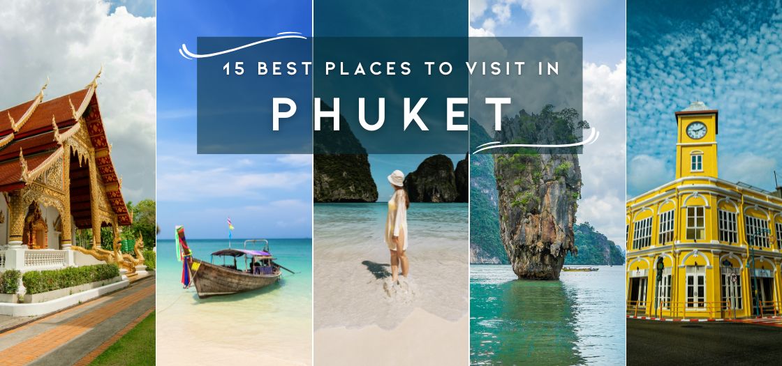 15 Best Places to Visit in Phuket (2026 Guide: From Hidden Coves to Family Fun)